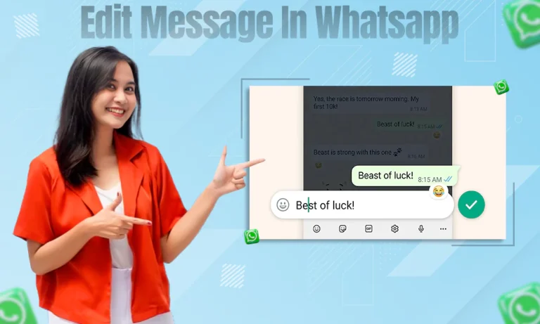 Discover How to Edit WhatsApp Messages Android and iOS Devices