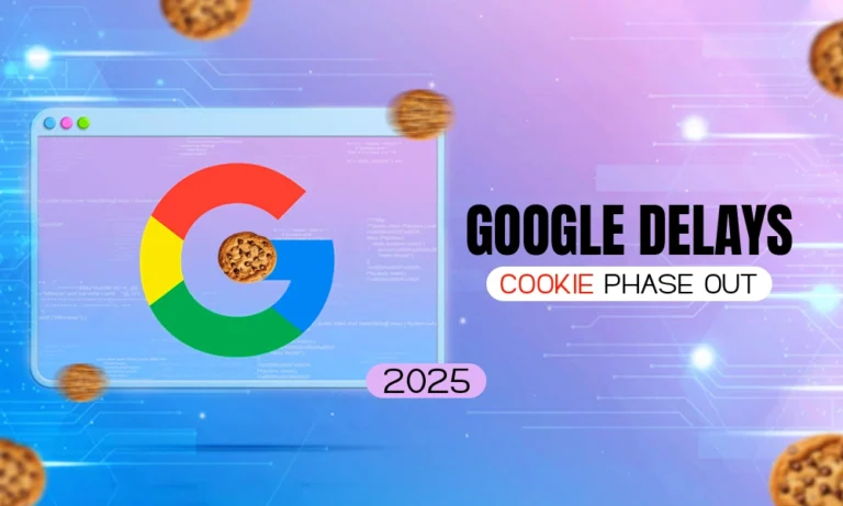 Google Delays Cookie Phase Out to 2025